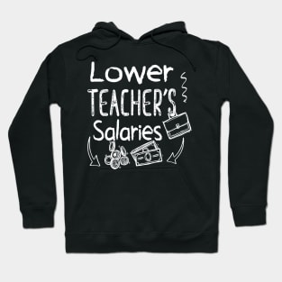 Lower Teacher Salaries Abroad - Cool Hoodie